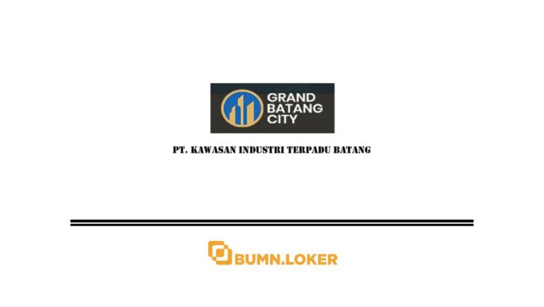 Loker PT Kawasan Industri Terpadu Batang