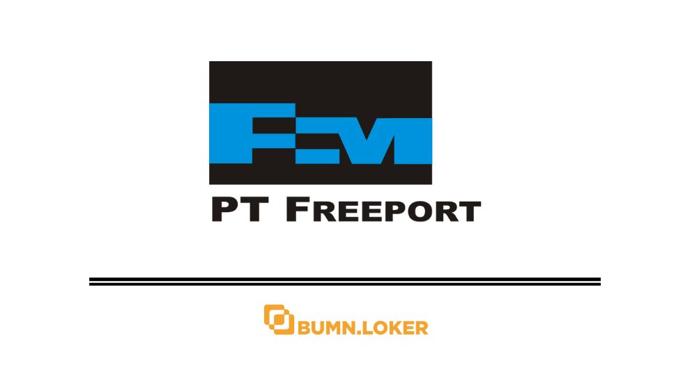 Loker PT Freeport Indonesia