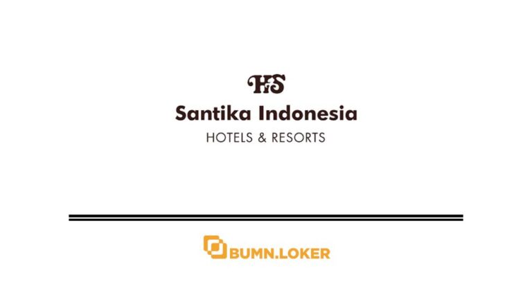 Loker Santika Indonesia Hotels & Resorts