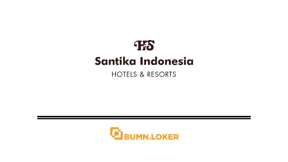 Loker Santika Indonesia Hotels & Resorts