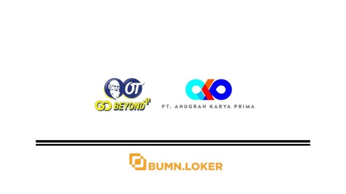 Loker - PT Anugrah Karya Prima (Orang Tua Group) - Bumndotloker.com