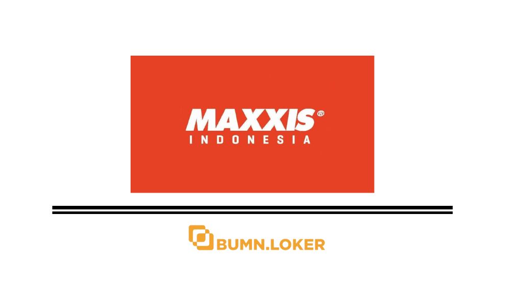 Loker PT Maxxis International Indonesia