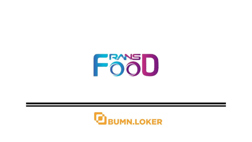 Loker PT RANS Nikmat Sejahtera (RANS Food)