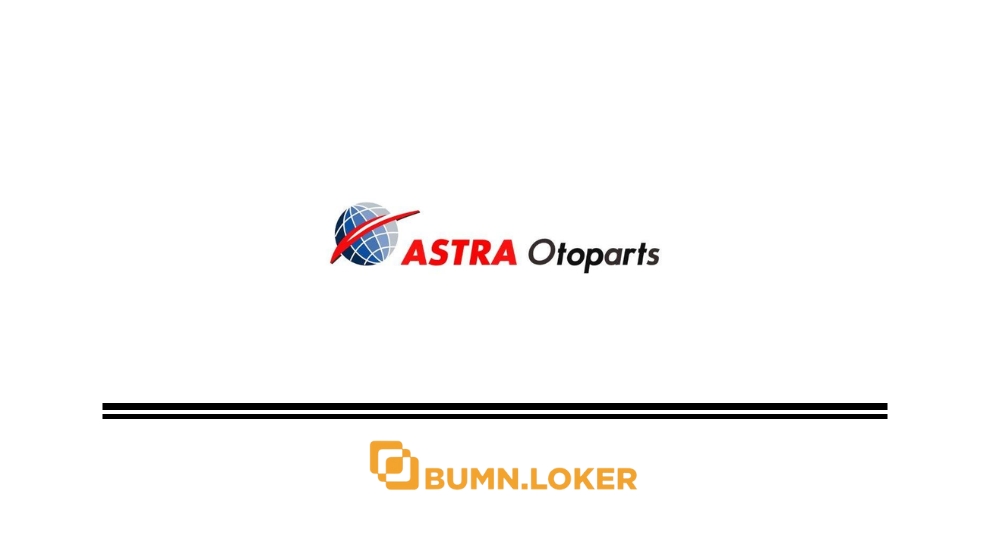 Loker PT Astra Otoparts Tbk