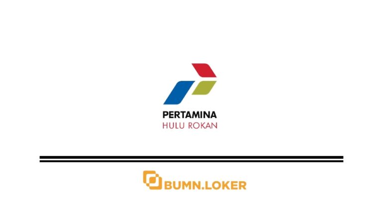 Loker PT Pertamina Hulu Rokan (PHR)